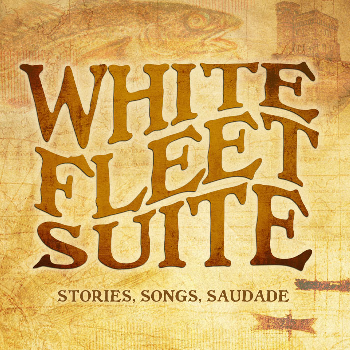 White Fleet Suite - Stories, Songs, Saudade a New Musical Key Art Design